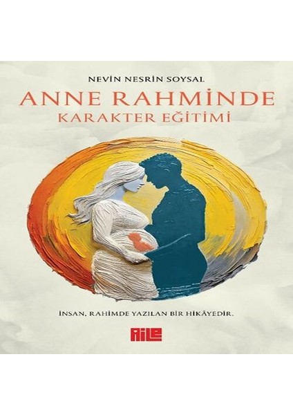 Anne Rahminde Karakter Eğitimi