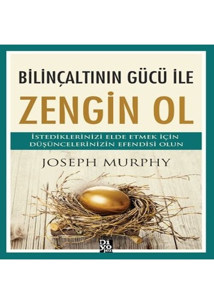 Bilinçaltının Gücü Ile Zengin Ol