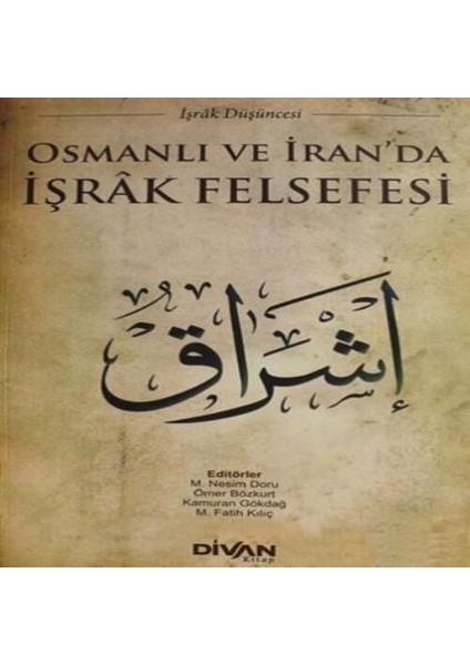Osmanlı ve Iranda Işrak Felsefesi
