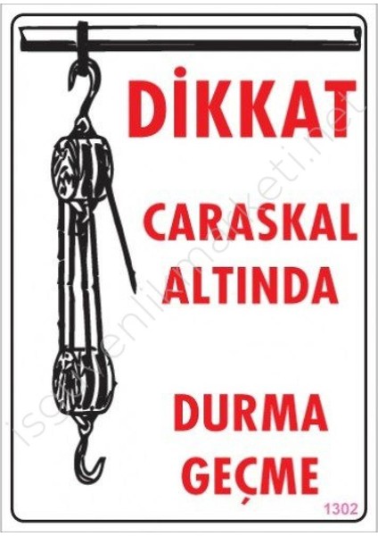 Dikkat Calaskal Altında Durmayın Uyarı Levhası 25X35 KOD:1302