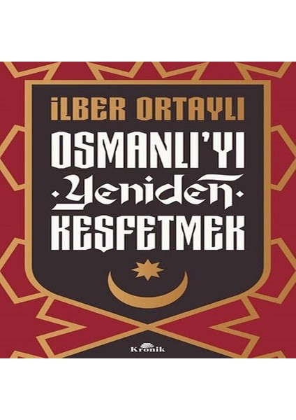 Osmanlı Yı Yeniden Keşfetmek