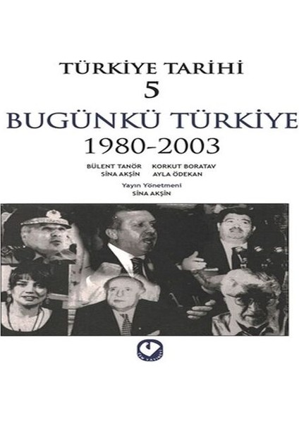 Türkiye Tarihi 5 - Bügünkü Türkiye 1980-2003