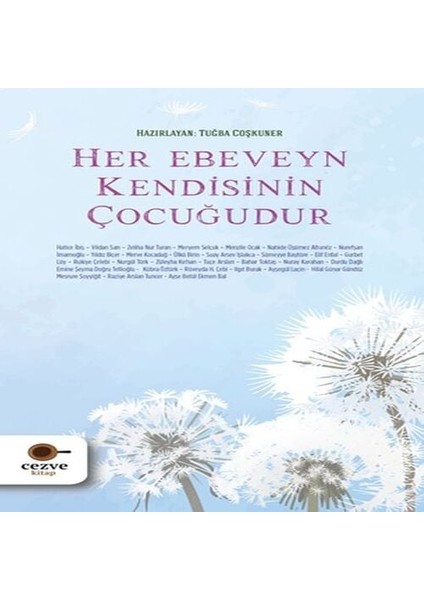 Her Ebeveyn Kendisinin Çocuğudur