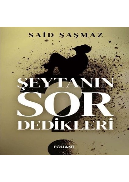Şeytanın Sor Dedikleri