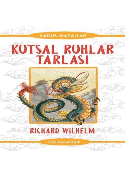 Kutsal Ruhlar Tarlası - Kadim Masallar - Çin Masalları