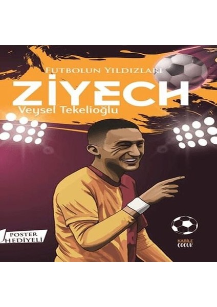 Futbolun Yıldızları Ziyech (Poster Hediyeli)
