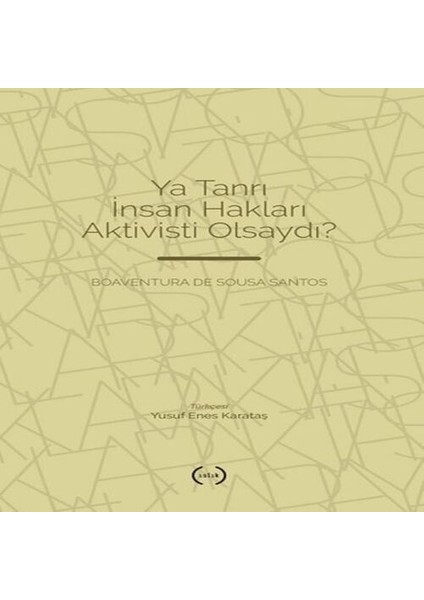 Ya Tanrı Insan Hakları Aktivisti Olsaydı?