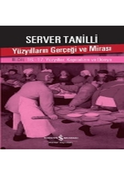 Yüzyılların Gerçeği ve Mirası 3. Cilt - 16.-17. Yüzyıllar: Kapitalizm ve Dünya