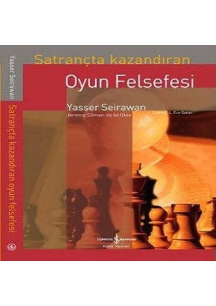 Satrançta Kazandıran Oyun Felsefesi
