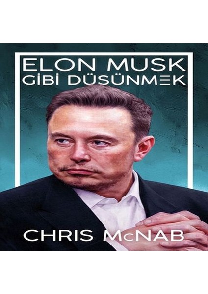 Elon Musk Gibi Düşünmek