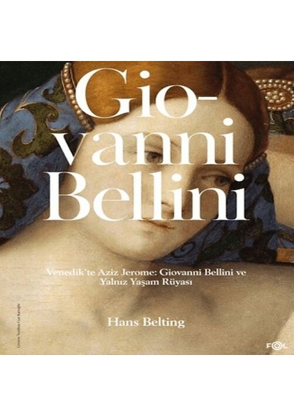 Venedik'te Aziz Jerome: Giovanni Bellini ve Yalnız Yaşam Rüyası