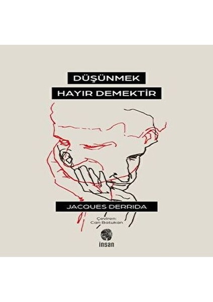 Düşünmek, Hayır Demektir