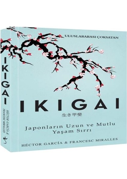 Ikigai - Japonların Uzun ve Mutlu Yaşam Sırrı
