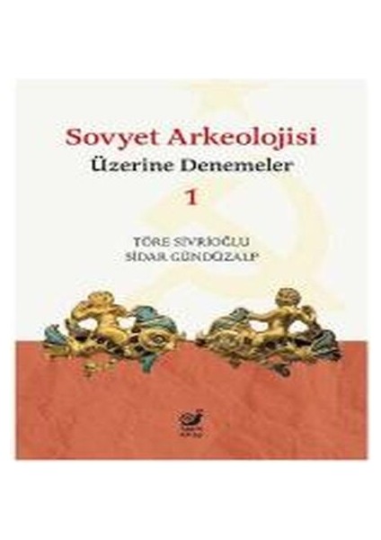 Sovyet Arkeolojisi Üzerine Denemeler 1