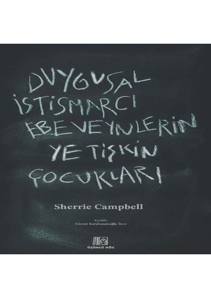 Duygusal Istismarcı Ebeveynlerin Yetişkin Çocukları