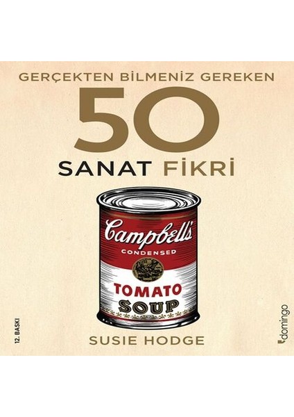 Gerçekten Bilmeniz Gereken 50 Sanat Fikri