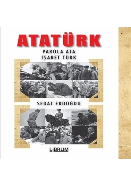 Atatürk - Parola Ata - Işaret Türk