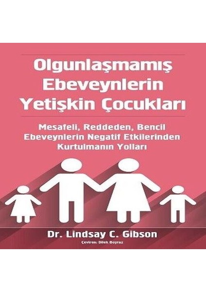 Olgunlaşmamış Ebeveynlerin Yetişkin Çocukları