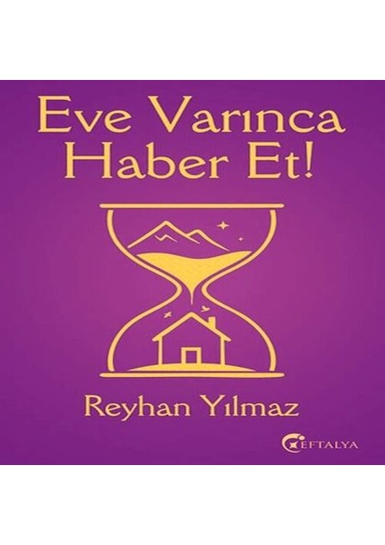 Eve Varınca Haber Et