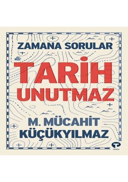 Zamana Sorular - Tarih Unutmaz