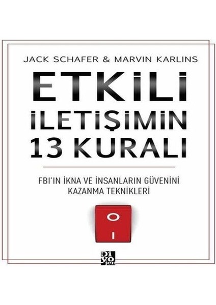 Etkili Iletişimin 13 Kuralı - Fb'ın Ikna ve Insanların Güvenini Kazanma Teknikleri