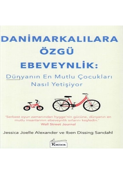 Danimarkalılara Özgü Ebeveynlik - Dünyanın En Mutlu Çocukları Nasıl Yetişiyor