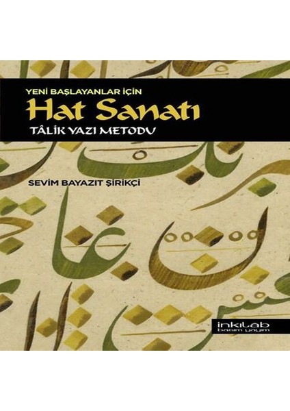 Yeni Başlayanlar Için Hat Sanatı - Tâlik Yazı Metodu