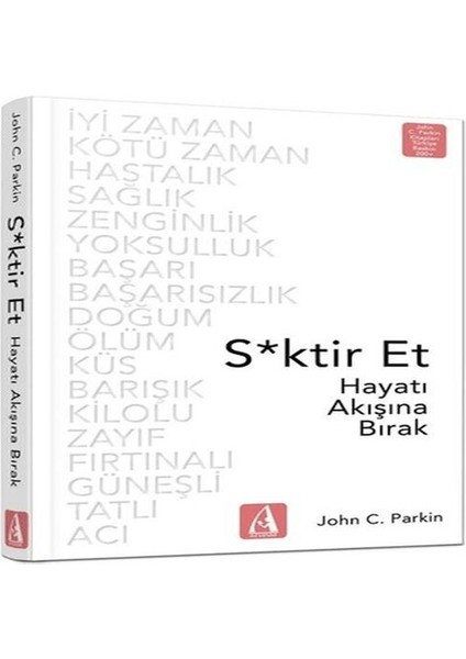 S*ktir Et - Hayatı Akışına Bırak