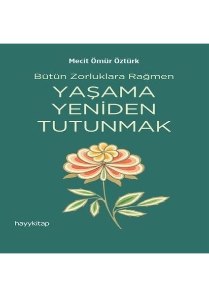 Yaşama Yeniden Tutunmak