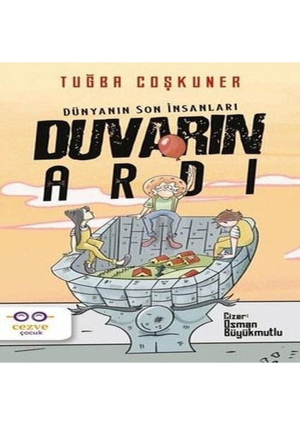 Duvarın Ardı Dünyanın Son Insanları