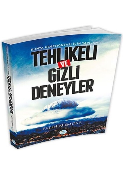 Dünya Hegemonyası Için Yapılan Tehlikeli ve Gizli Deneyler