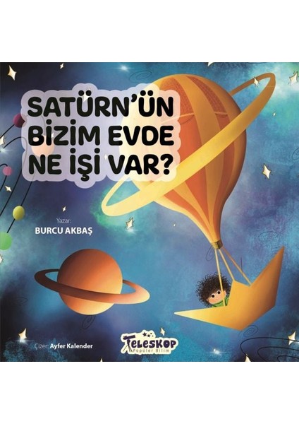 Satürn Ün Bizim Evde Ne Işi Var ?