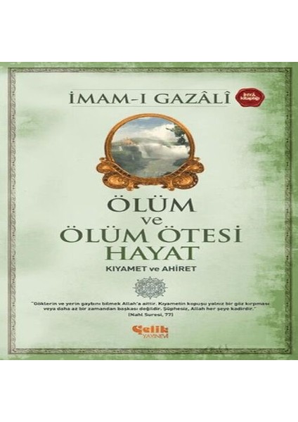 Ölüm ve Ölüm Ötesi Hayat (Kıyamet ve Ahiret)