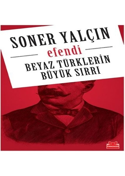 Beyaz Türklerin Büyük Sırrı - E