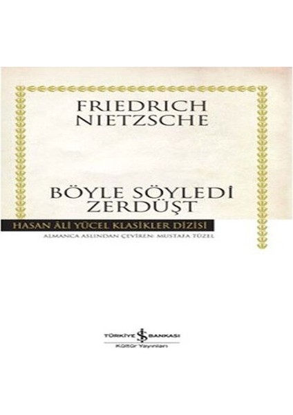 Böyle Söyledi Zerdüşt - Hasan Ali Yücel Klasikleri