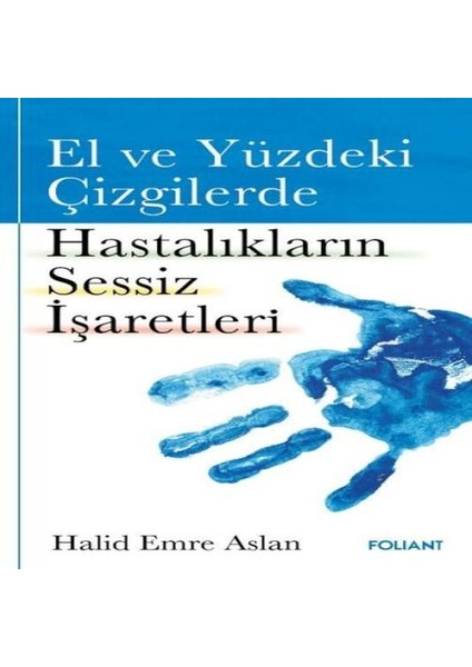 El ve Yüzdeki Çizgilerde Hastalıkların Sessiz Işaretleri