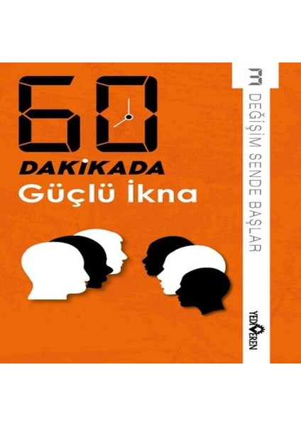 60 Dakikada Güçlü Ikna