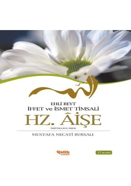 Ehli Beyt Iffet ve Ismet Timsali Hz. Aişe
