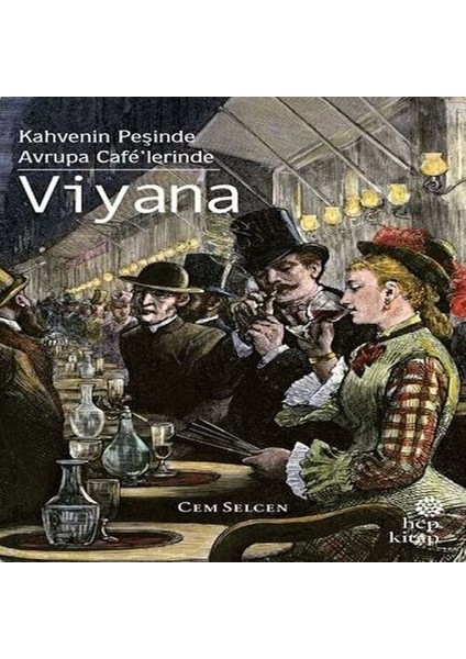 Kahvenin Peşinde Avrupa Cafe Lerinde - Viyana
