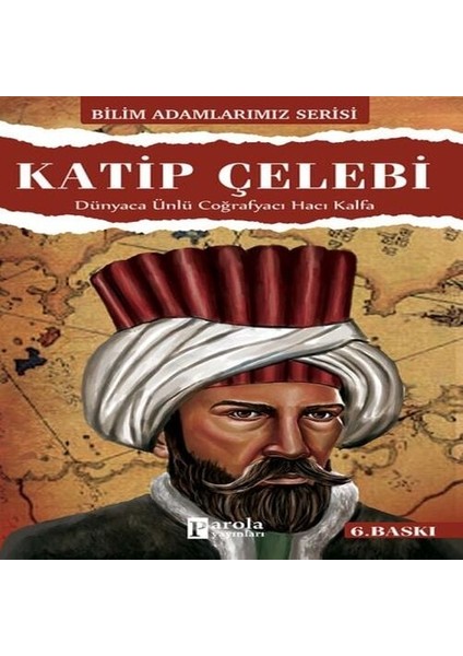 Katip Çelebi Dünyaca Ünlü Coğrafyacı Hacı Kalfa
