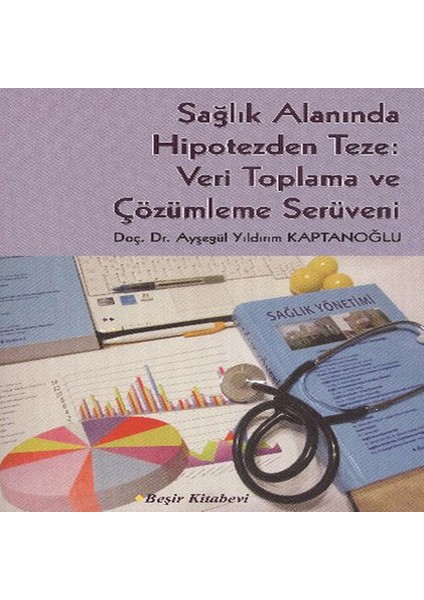 Sağlık Alanında Hipotezden Teze