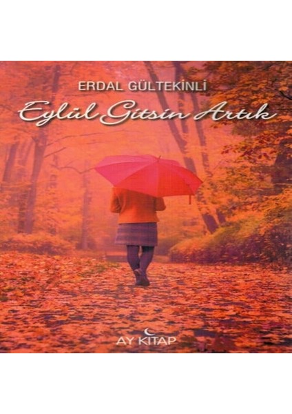 Eylül Gitsin Artık