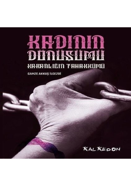 Kadının Dönüşümü-Karanlığın Tahakkümü