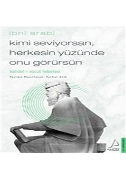 Kimi Seviyorsan Herkesin Yüzünde Onu Görürsün - Vahdet-I Vücut Felsefesi