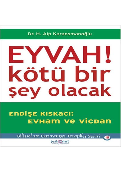 Eyvah! Kötü Bir Şey Olacak Endişe Kıskacı: Evham ve Vicdan