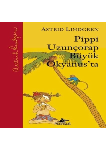 Pippi Uzunçorap Büyük Okyanus'ta (Ciltli)