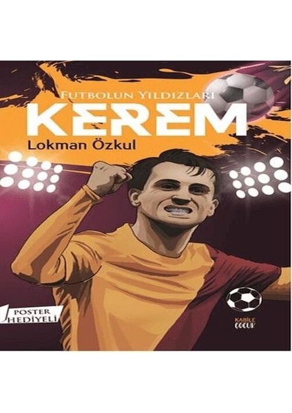 Futbolun Yıldızları Kerem (Poster Hediyeli)