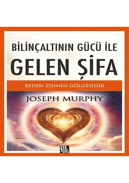 Bilinçaltının Gücü Ile Gelen Şifa