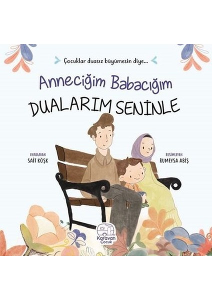 Anneciğim Babacığım Dualarım Seninle