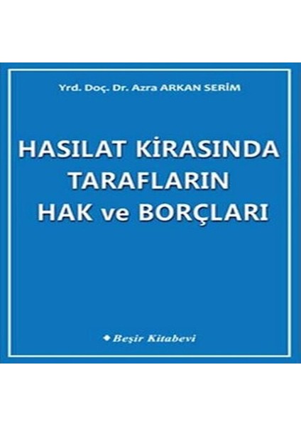 Hasılat Kirasında Tarafların Hak ve Borçları